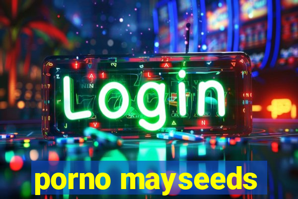 porno mayseeds